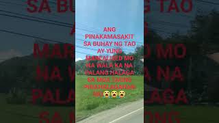 ANG PINAKAMASAKIT SA BUHAY NG TAO [upl. by Donnell588]