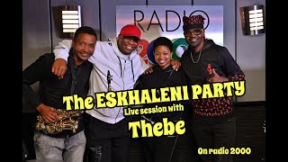 Thebe  Eskhaleni Party live performance on Radio2000 [upl. by Anivlis]