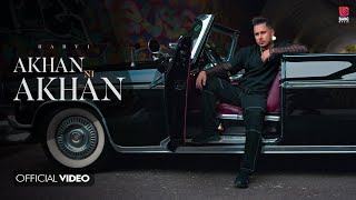 AKHAN NI AKHAN  Official Video  Harvi Out Set Bang Music [upl. by Aivatal943]