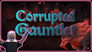 OSRS Corrupted Gauntlet Guide for Beginners Ironman Friendly [upl. by Corabel]