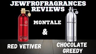 MONTALE RED VETIVER amp CHOCOLATE GREEDY FOR YOUR VIEWING AND SMELLING PLEASURE  LETS GO [upl. by Ankney]