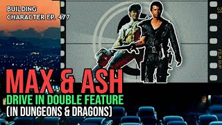 How to Play Max Rockatansky and Ash Williams in Dungeons amp Dragons Evil Dead  Mad Max in DampD 5e [upl. by Yeltnarb]