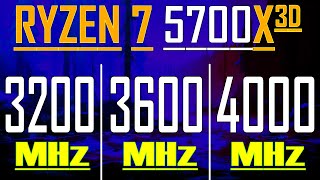 3200MHz vs 3600MHz vs 4000MHz  RYZEN 7 5700X3D  RAM TEST [upl. by Londoner415]