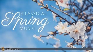 Classical Music for Spring [upl. by Vorster]