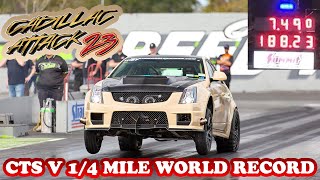 World Record CTS V 14 Mile 7490  18823 at Cadillac Attack 23 [upl. by Yehsa925]