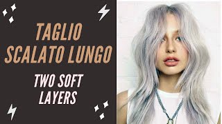 Taglio scalato lungo 2 soft layers tendenza 2021 [upl. by Conchita]