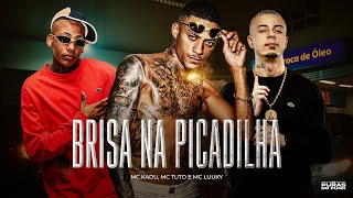 BRISA NA PICADILHA  MC Kadu MC Tuto e MC Luuky DJ Victor [upl. by Ydnyc]