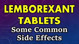 Lemborexant side effects  common side effects of lemborexant tablets [upl. by Myers]