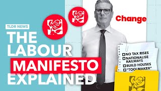 The Labour Manifesto Explained [upl. by Eenolem340]