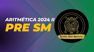 Aritmética Semana 02  Pre San Marcos 2024 II Nuevo Ciclo📚🖥️ [upl. by La Verne510]