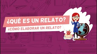 ¿Qué es un relato¿Cómo elaborar un relato [upl. by Hunfredo]