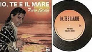 Piero Cicala  Io te e il mare [upl. by Simon]