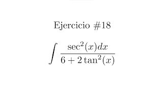 Integral Indefinida Cambio de variable  Ejercicio 18 [upl. by Ahrendt]