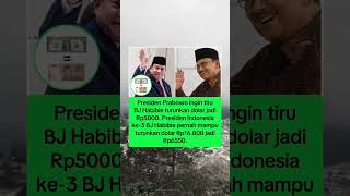 presiden prabowo ingin tiru bj habibie turunkan dolar jadi Rp5000 prabowo bjhabibie [upl. by Hayilaa]