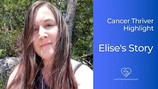 Elise’s Cancer Story Multiple Myeloma  The Patient Story  The Patient Story [upl. by Tybie]