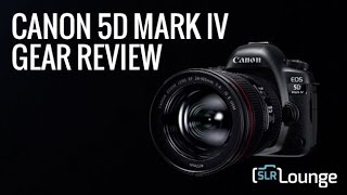 Canon 5D Mark IV Official Review  Gear Talk Episode 13 [upl. by Debby]