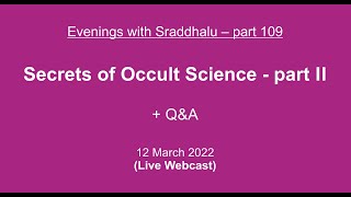 Evenings with Sraddhalu Part 109 Secrets of Occult Science  Part II  QampA [upl. by Regdor]