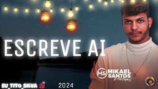 ESCREVE AI  MIKAEL SANTOS TBT 22 2024 [upl. by Ellimac400]