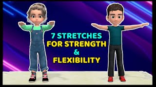 7 STRETCHING EXERCISES FOR KIDS TO BUILD STRENGTH amp FLEXIBILITY [upl. by Irrej]