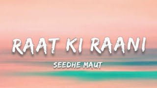 Seedhe Maut  Raat Ki Raani  Lyrics [upl. by Uahsoj]