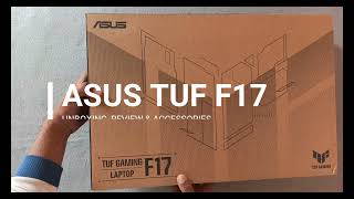 Asus Tuf F17 2021  FX706HC  Unboxing Review and Accessories [upl. by Ivens]