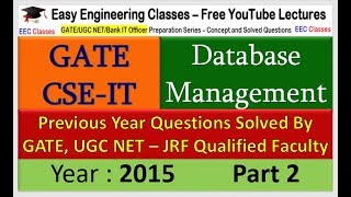 DBMS GATE 2015 Solved Questions Part 2  Transaction Management Relational Algebra [upl. by Akimahs399]