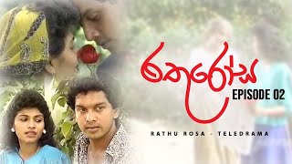 Rathu Rosa රතු රෝස Teledrama EP 02 [upl. by Tessler]