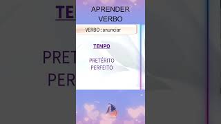 CONJUGAR O VERBO NO TEMPO PRESENTE  NO PRETÉRITO PERFEITO E IMPERFEITO  ANUNCIAR shorts [upl. by Voltmer]