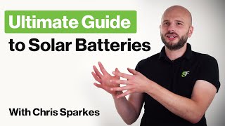 The Ultimate Guide to Solar Batteries  With Chris Sparkes [upl. by Fokos]