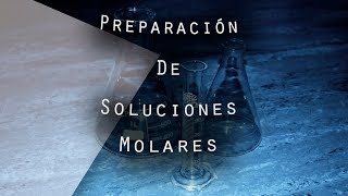 Preparación de soluciones molares [upl. by Htepsle348]