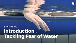 Overcome a Fear of Water Introduction  Fear of Water [upl. by Ikir293]