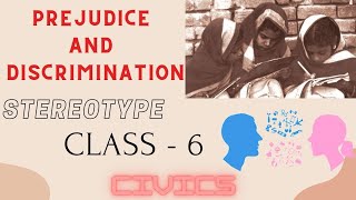 Prejudice and Discrimination  Civics  Class  6  About Stereotype [upl. by Aehtla486]