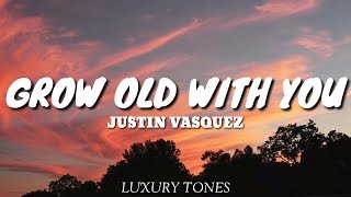 GROW OLD WITH YOU  Justin Vasquez Cover Lyrics 🎵 [upl. by Bander]