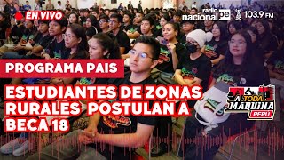 CENTRO DE EMPLEOS ESTUDIANTES DE ZONAS RURALES POSTULAN A BECA 18  A TODA MÁQUINA PERÚ 14102024 [upl. by Oiziruam]