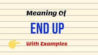 Meaning Of End Up  English Vocabulary Lessons  UrduHindi [upl. by Hescock406]