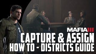 How to Capture and Assign Districts in Mafia 3 [upl. by Htez60]