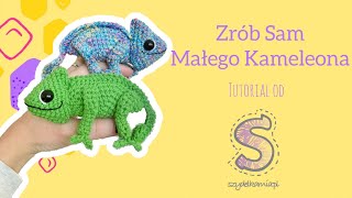 Zrób Sam maskotkę na szydełku ☆ Mały Kameleon ☆ tutorial krok po kroku [upl. by Maise]