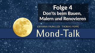 Donts beim Bauen Malern und Renovieren  MondTalk Folge 4  Paunggeramp Poppe [upl. by Kirit]