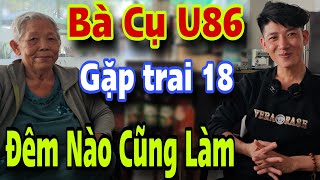 Thanh Niên Trẻ Gặp Bà Cụ U86 Giao Lưu CÀNG GIÀ CÀNG TỐT [upl. by Scibert]