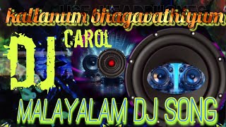 Malayalam dj song mixkallanum bhagavathiyum movie song djCarol dj beat boosted 👉ANEESH DJ BEATS👈 [upl. by Yun417]