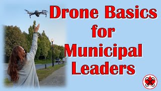 Drone Basics for Municipal Leaders Considerations When Updating Municipal Bylaws [upl. by Scotty]