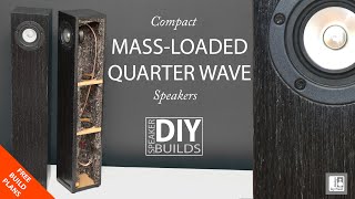 BUILDING SPEAKERS  DIY Compact MassLoaded Quarter Wave Speakers with Markaudio FR Drivers [upl. by Nelleh]