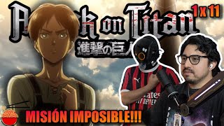 ¡POR EL FUTURO DE LA HUMANIDAD Reaccionando por primera vez a AOT en español  1x11 [upl. by Sirrep]