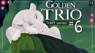 GOLDEN TRIO 6  TLKft ep 14 [upl. by Reinnej489]