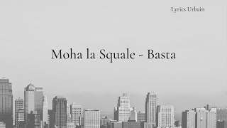 Moha La Squale  Basta ParolesLyrics [upl. by Notlil]