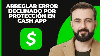 Cómo solucionar el error de quotRechazado por su protecciónquot en Cash App 2024  Tutorial de Cash App [upl. by Selima]