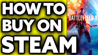 How To Buy Battlefield 1 on Steam Step by Step [upl. by Lledroc610]