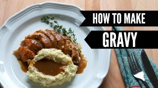 How to Make Gravy  Tasty Tip  Just Eat Life [upl. by Ylenaj]