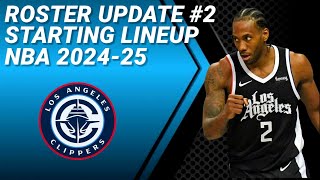 LOS ANGELES CLIPPERS ROSTER UPDATE No 2  POSSIBLE STARTING LINEUP 20242025 [upl. by Eduino523]