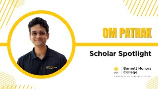 Scholar Spotlight Om Pathak [upl. by Eedrahc]